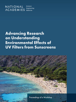 cover image of Advancing Research on Understanding Environmental Effects of UV Filters from Sunscreens